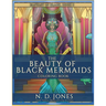 The Beauty of Black Mermaids Coloring Book