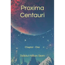 Proxima Centauri: Chapter - One