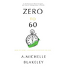 Zero to 60: How to start a business in 60 days or less