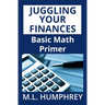 Juggling Your Finances: Basic Math Primer