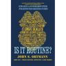 Is It Routine?: Lessons Learned During Thirty-Four Years in Law Enforcement