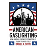 American Gaslighting