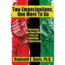 Two Emancipations, One More To Go: Releasing the Black Mind From the Shackles of Oppression