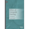 Ethics of Computer Gaming: A Groundwork