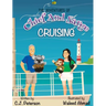 Cruising (Adventures of Chief and Sarge, Book 1): The Adventures of Chief and Sarge, Book 1