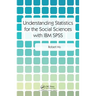 Understanding Statistics for the Social Sciences with IBM SPSS