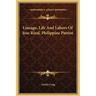 Lineage, Life And Labors Of Jose Rizal, Philippine Patriot