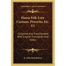 Hausa Folk-Lore Customs, Proverbs, Etc. V2: Collected and Transliterated with English Translation and Notes