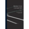 Projective Geometry; Volume 2