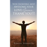 Wow Incredible, most awesome your love Jesus, thank you!!!