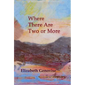 Where There Are Two or More: Stories