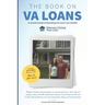 The Book on VA Loans: An Essential Guide to Maximizing Your Home Loan Benefits