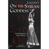 Lucian's On the Syrian Goddess: An Intermediate Greek Reader: Greek Text with Running Vocabulary and Commentary