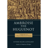 Ambroise the Huguenot