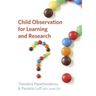 Child Observation for Learning and Research