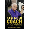 Strength Coach: A Call To Serve