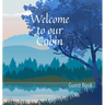 Welcome to our Cabin Guest Book