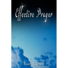 Effective Prayer by Russell H. Conwell (the author of Acres Of Diamonds)