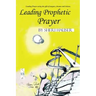 Leading Prophetic Prayer