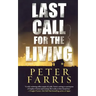 Last Call for the Living