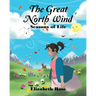 The Great North Wind: Seasons of Life