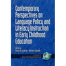 Contemporary Perspectives on Language Policy and Literacy Instruction in Early Childhood Education