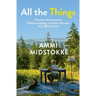 All the Things: Mountain Misadventure, Relationshipping, and Other Hazards of an Off-Grid Life