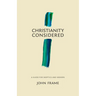 Christianity Considered: A Guide for Skeptics and Seekers