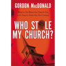 The Who Stole My Church?: What to Do When the Church You Love Tries to Enter the Twenty-First Century