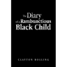 The Diary of a Rambunctious Black Child