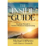 The Inside Guide: Breaking Through to Intuitive Wisdom & Inspired Living