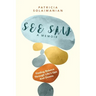 See Saw: Finding Balance Through Life's Ups and Downs: A Memoir