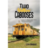Two Yellow Cabooses: Sometimes Home in Alabama is Not so Sweet