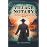 The Village Notary A Romance of Hungarian Life Vol. III
