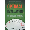 Super Accuracy: Optimal Hand Evaluation in Bridge