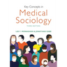 Key Concepts in Medical Sociology