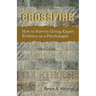Crossfire! How to Survive Giving Expert Evidence as a Psychologist