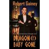Dragon(e) Baby Gone