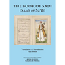 The Book of Sadi: (Saadi or Sa'di)