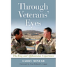 Through Veterans' Eyes: The Iraq and Afghanistan Experience