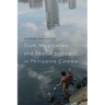 Slum Imaginaries and Spatial Justice in Philippine Cinema