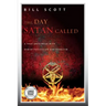 The Day Satan Called: A True Encounter with Demon Possession and Exorcism