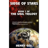 Siege Of Stars: Book One of The Sigil Trilogy