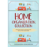 Home Organization, Collection: Discover how to manage and declutter your home