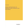 Pestalozzi and Pestalozzianism: Life, Educational Principles, and Methods of John Henry Pestalozzi