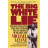 The Big White Lie: The Deep Cover Operation That Exposed the CIA Sabotage of the Drug War