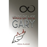 Wars of life Gary