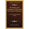 The History And Antiquities Of The Name And Family Of Kilbourn: In Its Varied Orthography (1856)