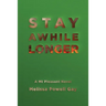 Stay Awhile Longer