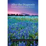After the Diagnosis, Medullary Thyroid Cancer Memoirs